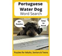 Portuguese Water Dog Word Search Puzzle Book: Word Searches with Easy to Read Print about Portuguese Water Dogs, Loving Pets, Training and More | 6x9 ... Gift for Vacations, Holidays and Free Times