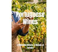Portuguese Wines: A Millennial History, a Mosaic of Terroirs