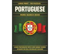 Portuguese Word Search Book: Learn Portuguese, Large Print Puzzle Collection with 100 Puzzles and 2000 Unique Words on Lisbon, Porto, and Algarve