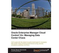 Porus Homi Have Oracle Enterprise Manager Cloud Control 12c: Managing (Digital)