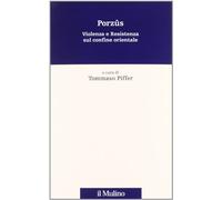 Porzûs. Violenza e resistenza sul confine orientale