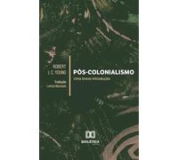Pós-colonialismo: Uma breve introdução