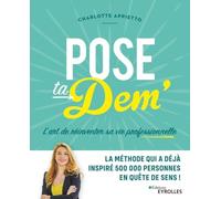 Pose ta dem': L'art de réinventer sa vie professionnelle