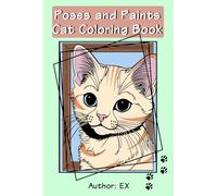 Poses and Paints: Cat Coloring Book