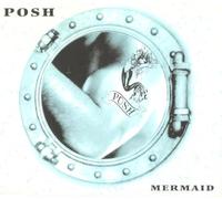 Posh - Mermaid