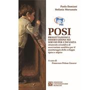 Posi. Progettazione e osservazione nei servizi per l'infanzia. Strumento scientifico di osservazione analitica per il monitoraggio dello sviluppo tipico e atipico