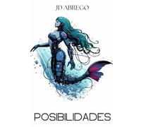 Posibilidades: Cuentos de ciencia ficción: 16
