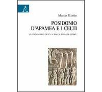 Posidonio d'Apamea e i Celti. Un viaggiatore greco in Gallia prima di Cesare