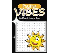 Posiitve Vibes Word Search for Teens: Fun, Therapeutic and Uplifting Puzzles to Brighten your Day