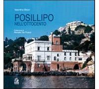 Posillipo nell'Ottocento. Architettura dell'eclettismo a Napoli - Gison Va...