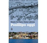 Posillipo oggi - De Fusco Renato, Labruna Emma