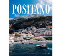 Positano: An Ideal Coffee Table Picture Book and the Perfect Gift for Enthusiasts of Tourism, Travel, Relaxation, and Meditation.