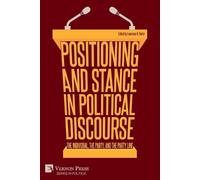 Positioning and Stance in Political Discourse (Tascabile) Politics