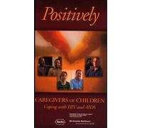 Positivamente: i caregiver dei bambini che affrontano l'HIV e l'AIDS