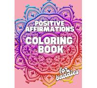 positive affirmation adult coloring book for baddies: 70 sassy coloring pages