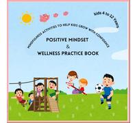 Positive Affirmation and wellness journal for kids: Easy motivational Story for kids