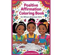 Positive affirmation Coloring Book: For African American Girls