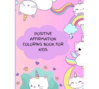 Positive Affirmation coloring book for kids: cat unicorn coloring book