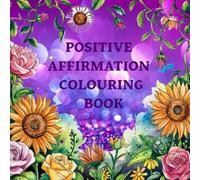 Positive Affirmation Colouring Book