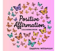 Positive Affirmation: Colouring Book