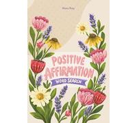 Positive Affirmation Words Search Puzzle Book: Positive Affirmation Word Search Puzzle Book with Easy-to-Read Print Featuring Self-Love, Motivation, ... | 50+ Puzzles for Stress Relief & Relaxation