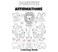 Positive Affirmations: A Coloring Book