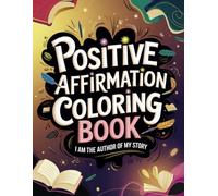 Positive Affirmations Coloring Book: Bold and Easy Self-Help Inspirational Designs for Adults and Kids (Bold & Easy Coloring)