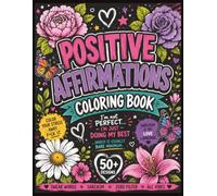 Positive Affirmations Coloring Book: Colour your stress away fu*k it| 50+ designs| Swear words, sarcasm and zero filters all vibes.|