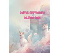 Positive Affirmations Coloring Book: Relax, Reduce Stress, and Build a Positive Mindset