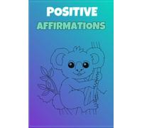Positive Affirmations Colouring Book: Filled with Confidence, Kindness & Joy