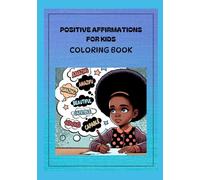 Positive Affirmations for Kids Coloring Book
