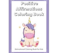 Positive Affirmations: Kids Coloring Book