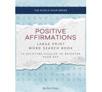 Positive Affirmations Large Print Word Search Book for Adults and Seniors: 1,000+ Uplifting Words on Confidence, Calm, and Growth