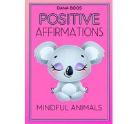 Positive Affirmations: Mindful Animals Coloring Book