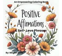 Positive Affirmations & Self- Love Phrases Coloring Book