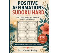 Positive Affirmations Sudoku Hard: 120 Large Print Puzzles for Adults and Seniors