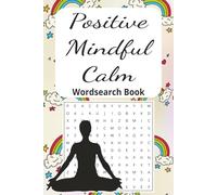 Positive Affirmations Word Search Puzzle Book: Word Searches about Positivtiy, Mindfulness, Calming and More | 6x9 inches, 110 Pages | 50+ Puzzles ... Gift for Teens, Adults and Vacations