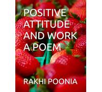 POSITIVE ATTITUDE AND WORK