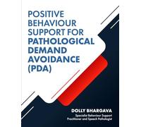 Positive Behaviour Support for Pathological Demand Avoidance: 6