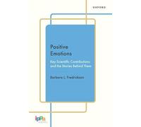 Positive Emotions: Key Scientific Contributions and the Stories Behind Them