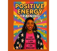 Positive Energy Training 101: A Daily Coloring Guide to Heal, Recharge & Radiate Good Vibes: Bleed-Proof Edition: Designed for Smooth Coloring & Crisp Pages