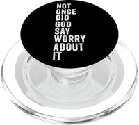 Positive Faith Quote - Not Once Did GOD Say Worry About It PopSockets PopGrip per MagSafe