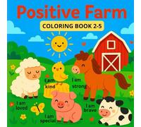 Positive Farm - Affirm with Baby Animals: A Coloring Book for Kids Ages 2-5