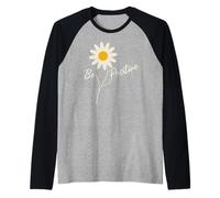 Positive Floral Daisy Flower, Inspirational, Be Positive Maglia con Maniche Raglan