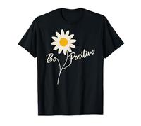 Positive Floral Daisy Flower, Inspirational, Be Positive Maglietta