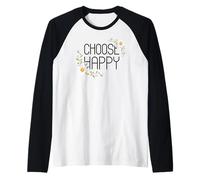 Positive Floral Daisy Flower, Inspirational, Choose Happy Maglia con Maniche Raglan