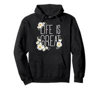 Positive Floral Daisy Flower, Inspirational, Life is Great Felpa con Cappuccio