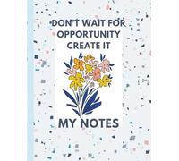 "Positive Floral Journal: Inspirational Dotted Notebook with Uplifting Cover, 8.5x11, 120 Pages"