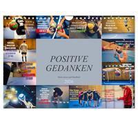 Positive Gedanken - Motivation und Handball (Wandkalender 2026 DIN A4 quer), CALVENDO Monatskalender: Wunderschöner farbenprächtiger Kalender mit ... Motivationssprüchen nicht nur für Handballer