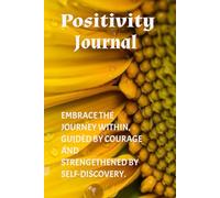 Positive Journal: Becoming Me! A Journal of Self Discovery
